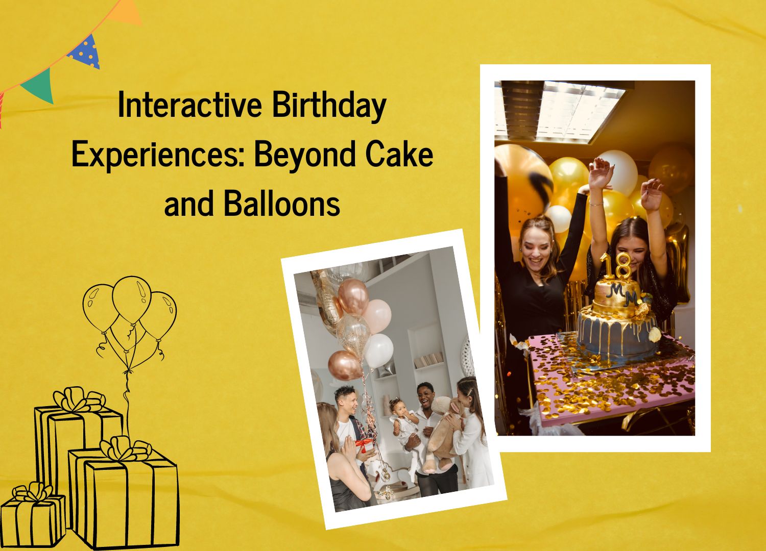 Interactive Birthday Experiences: Beyond Cake and Balloons