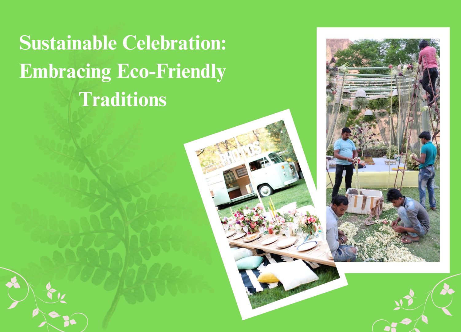 Sustainable Celebration: Embracing Eco-Friendly Traditions