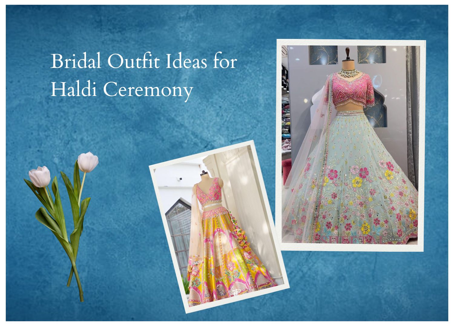Bridal Outfit Ideas for Haldi Ceremony
